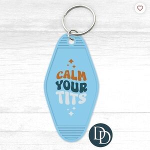 Calm Your Ti*ts Motel Keychain
